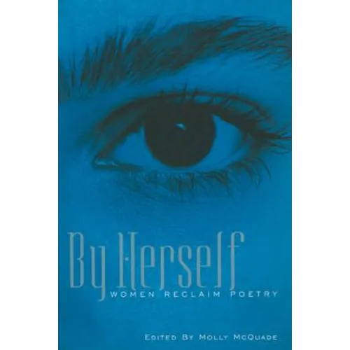 By Herself: Women Reclaim Poetry - Paperback