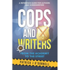 Cops and Writers: From The Academy To The Street - Paperback