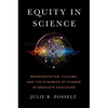 Equity in Science: Representation, Culture, and the Dynamics of Change in Graduate Education - Hardcover