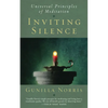 Inviting Silence: Universal Principles of Meditation - Paperback