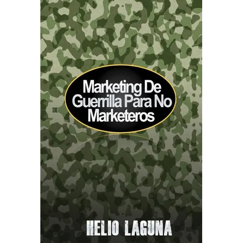 Marketing De Guerrilla Para No Marketeros - Paperback