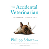 The Accidental Veterinarian: Tales from a Pet Practice - Paperback