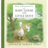 The Adventures of Baby Goose and Little Dove - Hardcover
