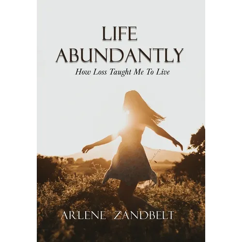 Life Abundantly - Hardcover