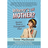 Where's the Mother?: Stories from a Transgender Dad - Hardcover