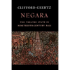 Negara: The Theatre State in Nineteenth-Century Bali - Paperback