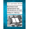 Business Trust Agreements and Declarations of Trust. - Paperback