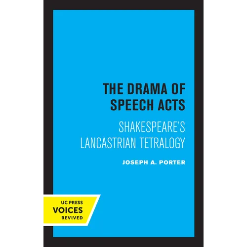 The Drama of Speech Acts: Shakespeare's Lancastrian Tetralogy - Paperback