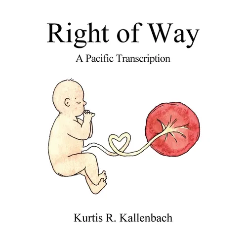 Right of Way: A Pacific Transcription - Paperback