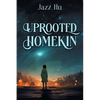 Uprooted HomeKin - Paperback