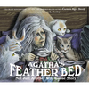 Agatha's Feather Bed: Not Just Another Wild Goose Story - Paperback