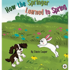 How the Springer Learned to Spring - Hardcover