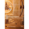 Central Bank Capitalism: Monetary Policy in Times of Crisis - Paperback