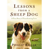 Lessons from a Sheep Dog - Hardcover