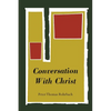 Conversation with Christ - Paperback
