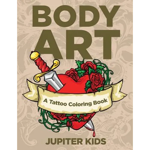 Body Art: A Tattoo Coloring Book - Paperback