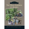 The Wild Gardens of Acadia - Paperback