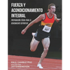 Fuerza y Acondicionamiento Integral: Preparación Física para el Rendimiento Deportivo (Edición en Español) - Paperback