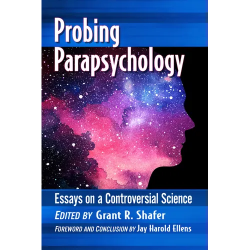 Probing Parapsychology: Essays on a Controversial Science - Paperback