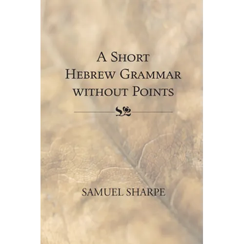A Short Hebrew Grammar without Points - Paperback
