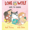 Lone Wolf Goes to School - Hardcover