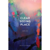 Clear Seeing Place: Studio Visits - Paperback