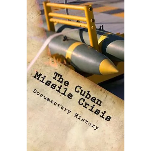 The Cuban Missile Crisis - Paperback