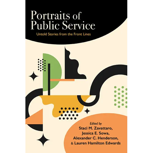 Portraits of Public Service: Untold Stories from the Front Lines - Hardcover