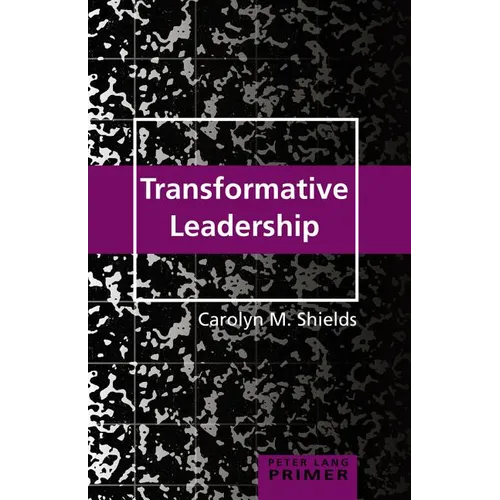 Transformative Leadership Primer - Paperback
