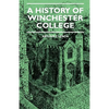 A History Of Winchester College - Paperback