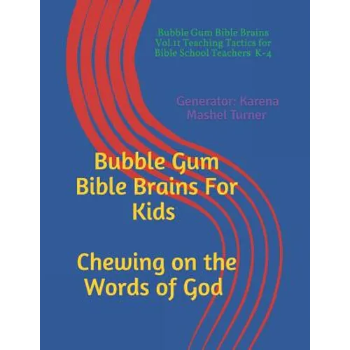 Bubble Gum Bible Brains Vol. II: Chewing On The Words of God - Paperback