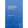 Print, Visuality, and Gender in Eighteenth-Century Satire: �The Scope in Ev�ry Page� - Paperback