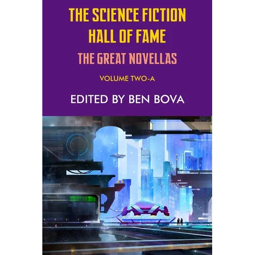 The Science Fiction Hall of Fame Volume Two-A: The Great Novellas - Paperback