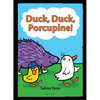 Duck, Duck, Porcupine! - Paperback