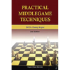 Practical Middlegame Techniques: 2nd Edition, 4th Printing - Paperback