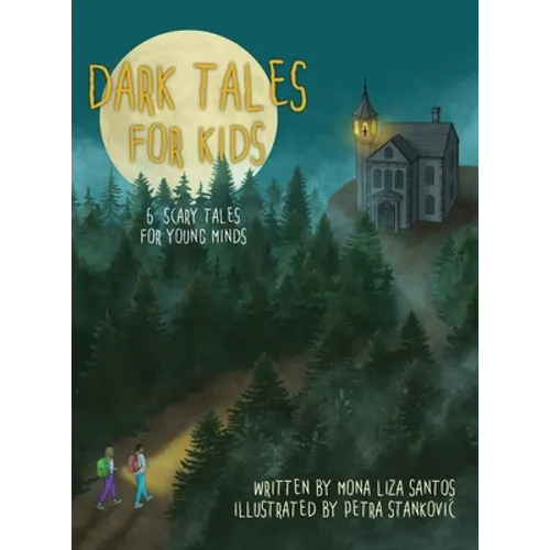 Dark Tales for Kids: 6 Scary Tales for Young Minds - Hardcover