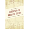 Screenplay and Narrative Theory: The Screenplectics Model of Complex Narrative Systems - Paperback