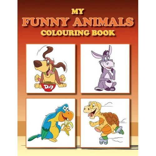 My Funny Animals Colouring Book: Full of adorable animal pictures - Paperback