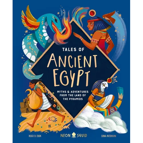 Tales of Ancient Egypt: Myths & Adventures from the Land of the Pyramids - Hardcover