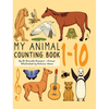 My Animal Counting Book 1-10 - Hardcover