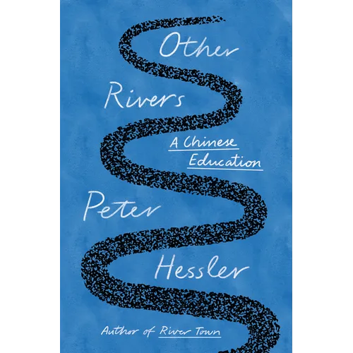 Other Rivers: A Chinese Education - Hardcover