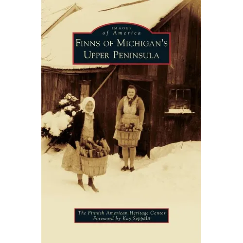 Finns of Michigan's Upper Peninsula - Hardcover