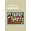 Sensual Religion: Religion and the Five Senses - Hardcover