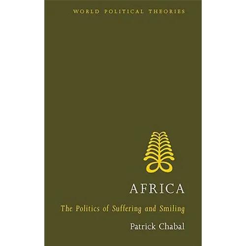 Africa: The Politics of Suffering and Smiling - Paperback