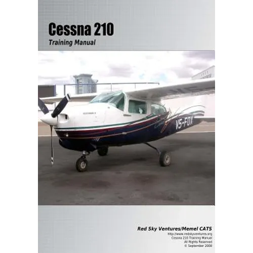 Cessna 210 Training Manual: Flight Training Manual - Paperback