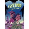 Cece Rios and the King of Fears - Hardcover