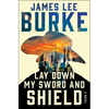 Lay Down My Sword and Shield - Paperback