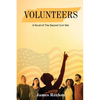 Volunteers: A Novel of The Second Civil War - Paperback
