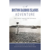 Boston Harbor Islands Adventure: The Great Brewster Journal of 1891 - Hardcover