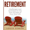 Retirement Planning: Challenges and Activities for the First 30 Days of Your New Life (Retirement Gifts) - Paperback
